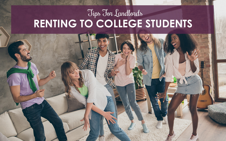Tips For Landlords Renting to College Students
